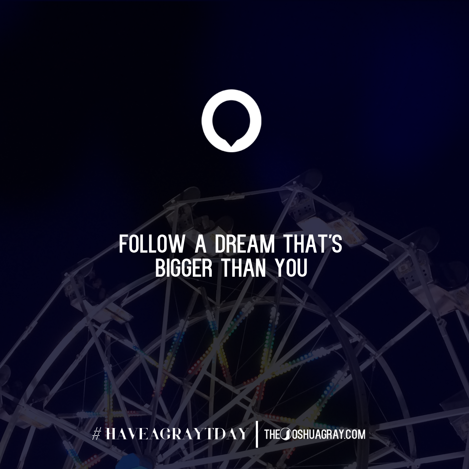 2 FOLLOW A DREAM