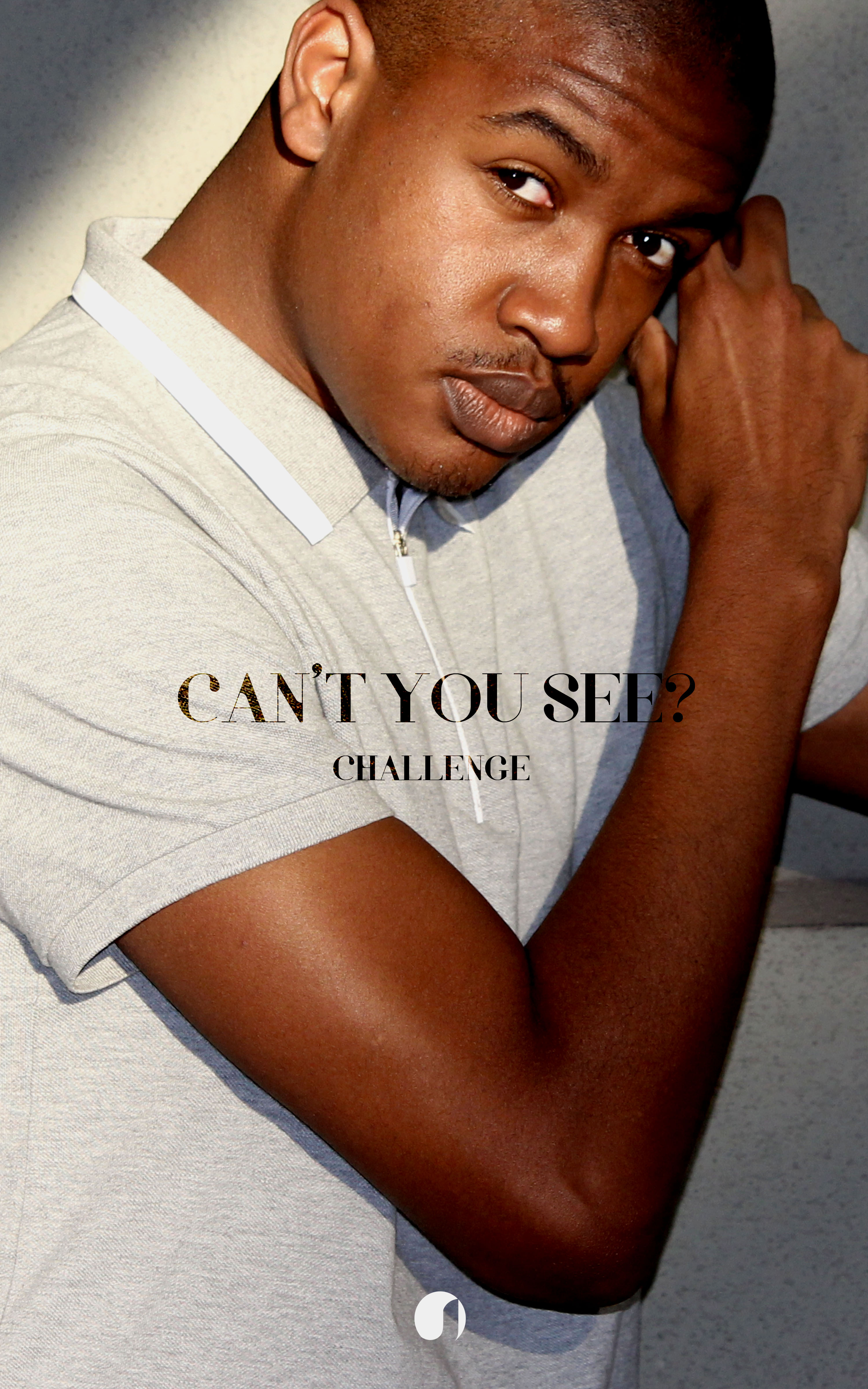 #LIFE: Join The #CantYouSee Challenge (Not The Diddy Version)