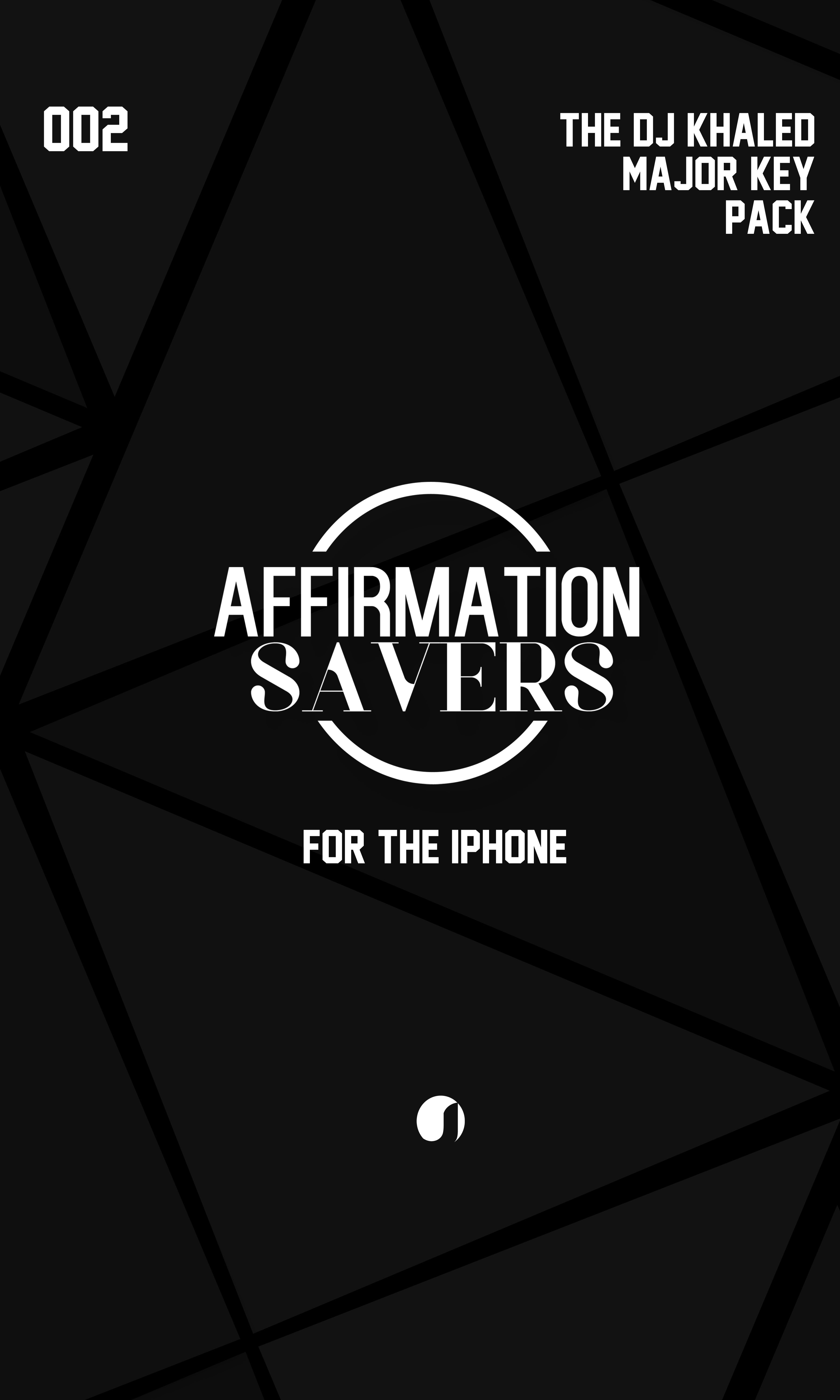 New! Affirmation Savers | The @DJKhaled #MajorKey Pack