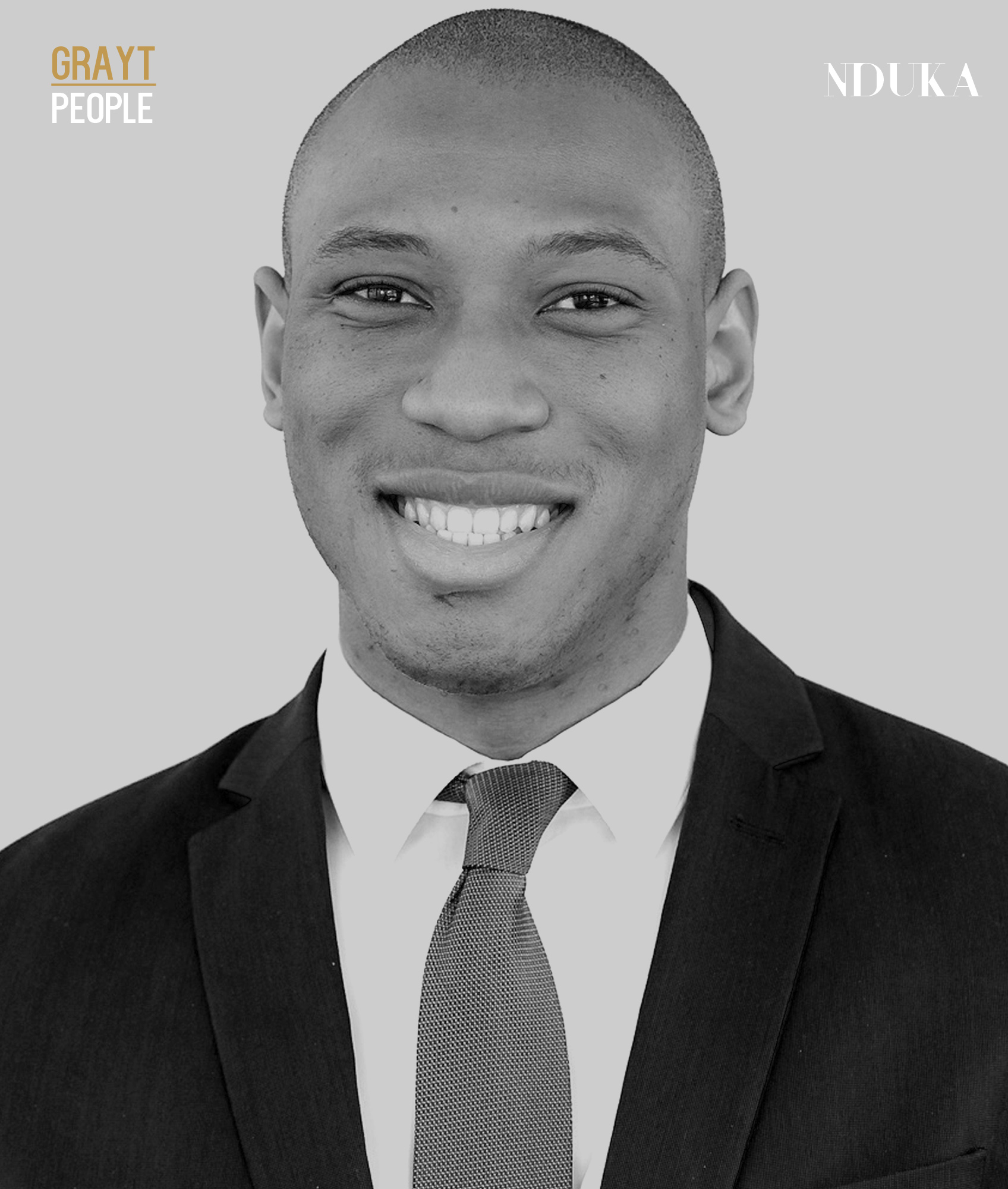 GRAYT PEOPLE: Nduka Nwankwo | Wealth Analyst & Good Friend